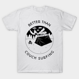 Better Than Couch Surfing T-Shirt